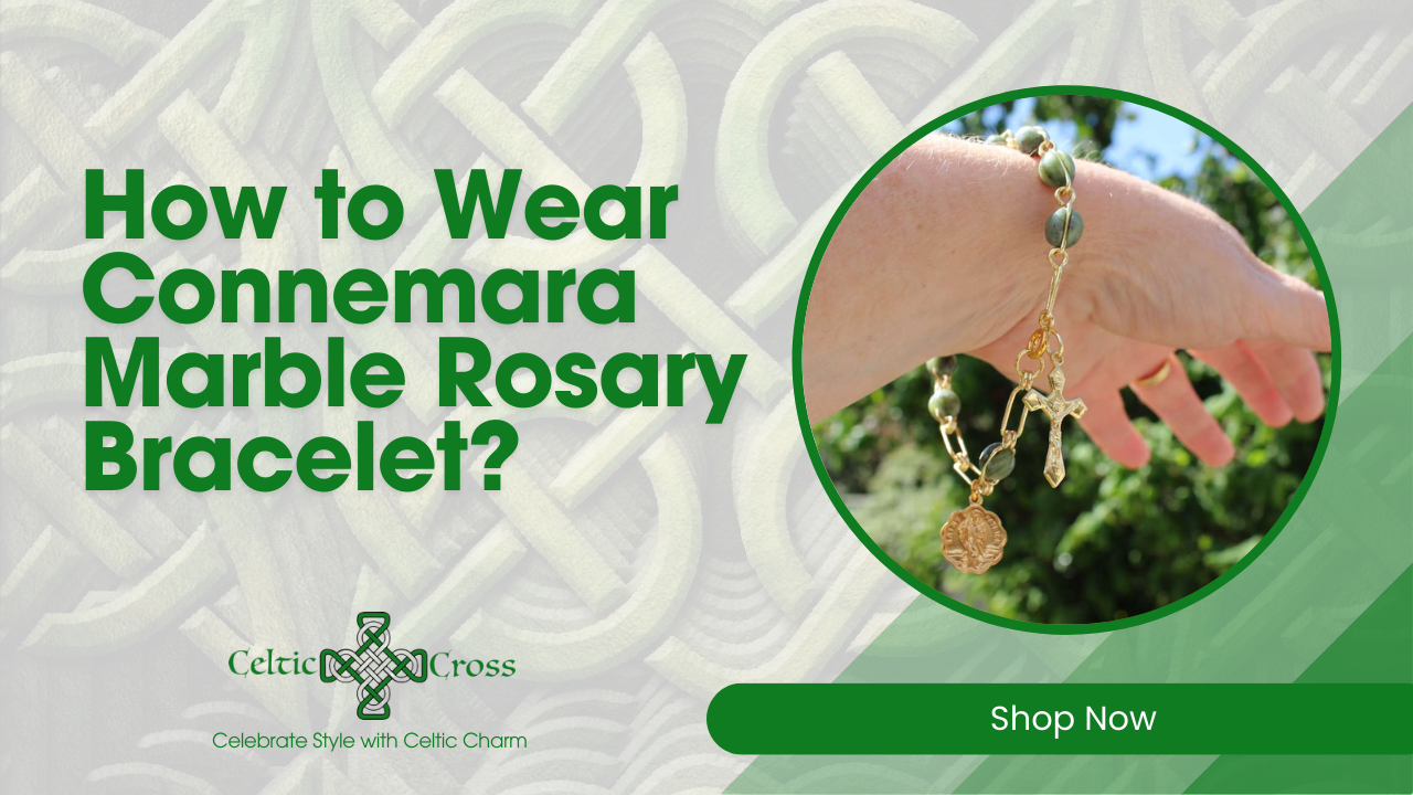 How to Wear Connemara Marble Rosary Bracelet?