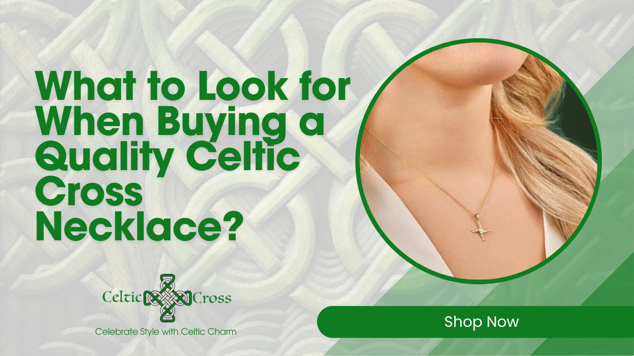 What to Look for When Buying a Quality Celtic Cross Necklace?