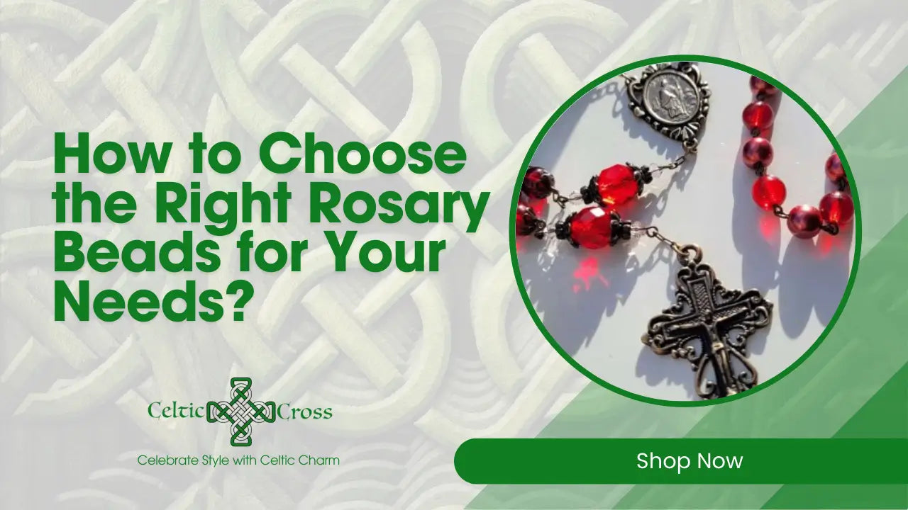 How to Choose the Right Rosary Beads for Your Needs?